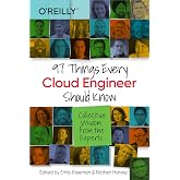 97 Things Every Cloud Engineer Should Know: Collective Wisdom from the Experts