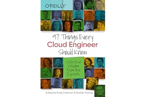 97 Things Every Cloud Engineer Should Know: Collective Wisdom from the Experts