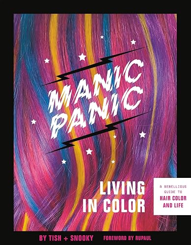 Manic Panic Living in Color: A Rebellious Guide to Hair Color and Life ...