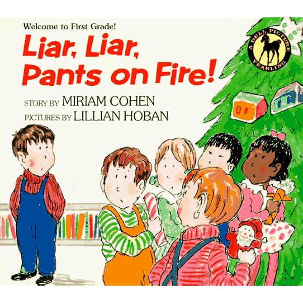 Liar Liar Pants On Fire Miriam Cohen Lillian Hoban Amazon Com Books Liar Liar Pants On Fire Miriam Cohen Lillian Hoban Amazon Com Books
