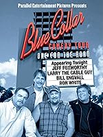Blue Collar Comedy Tour 3 (Blue Collar Comedy Tour: One for the Road)