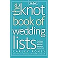 The Knot Book of Wedding Lists: The Ultimate Guide to the Perfect Day, Down to the Smallest Detail