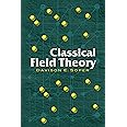 Classical Field Theory (Dover Books on Physics)