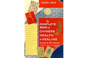 The Complete Book of Chinese Health & Healing: Guarding the Three Treasures