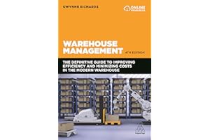 Warehouse Management: The Definitive Guide to Improving Efficiency and Minimizing Costs in the Modern Warehouse