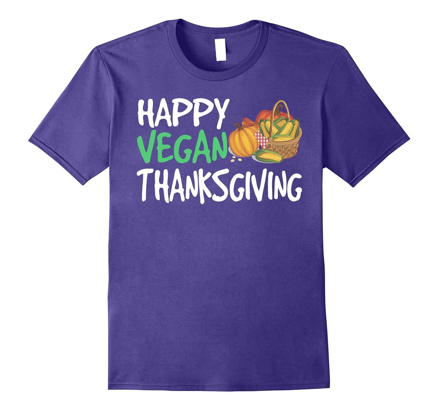 Happy Vegan Thanksgiving T-Shirt Funny Turkey Day Tee-Rose