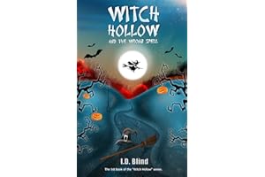 Witch Hollow and the Wrong Spell (Book 1 of 5)