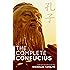 The Complete Confucius: The Analects, The Doctrine Of The Mean, and The Great Learning with an Introduction by Nicholas Tamblyn