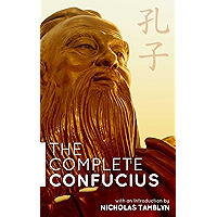 The Complete Confucius: The Analects, The Doctrine Of The Mean, and The Great Learning with an Introduction by Nicholas… book cover The Complete Confucius: The Analects, The Doctrine Of The Mean, and The Great Learning with an Introduction by Nicholas… book cover