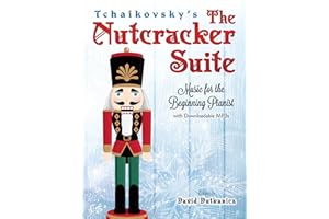 Tchaikovsky's The Nutcracker Suite: Music for the Beginning Pianist with Downloadable MP3s (Dover Classical Piano Music For Beginners)