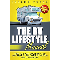 The RV Lifestyle Manual: Living as a Boondocking Expert - How to Swap Your Day Job for Travel and Adventure on the Open… book cover