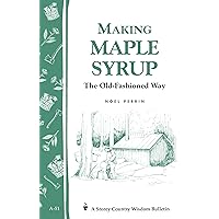 Making Maple Syrup: Storey's Country Wisdom Bulletin A-51 (Storey Country Wisdom Bulletin)