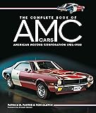 The Complete Book of AMC Cars: American Motors