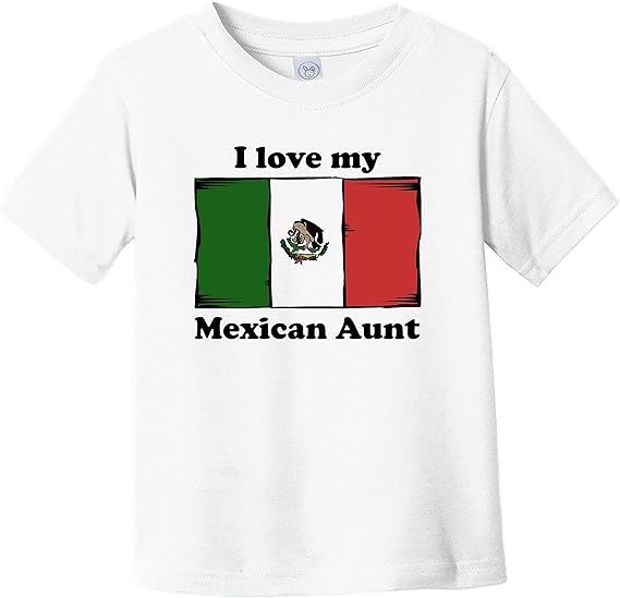 I Love My Mexican Aunt Mexico Flag Niece Nephew Infant