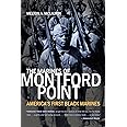 The Marines of Montford Point: America's First Black Marines