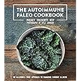 The Autoimmune Paleo Cookbook: An Allergen-Free Approach to Managing Chronic Illness (US Version)