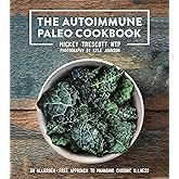 The Autoimmune Paleo Cookbook: An Allergen-Free Approach to Managing Chronic Illness (US Version)