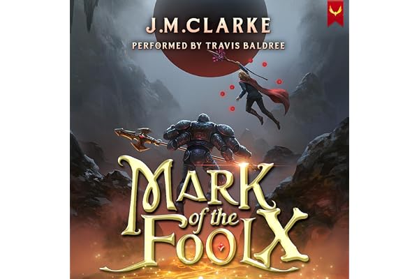 Mark of the Fool 10: A Progression Fantasy Epic