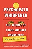 The Psychopath Whisperer: The Science of Those Without Conscience