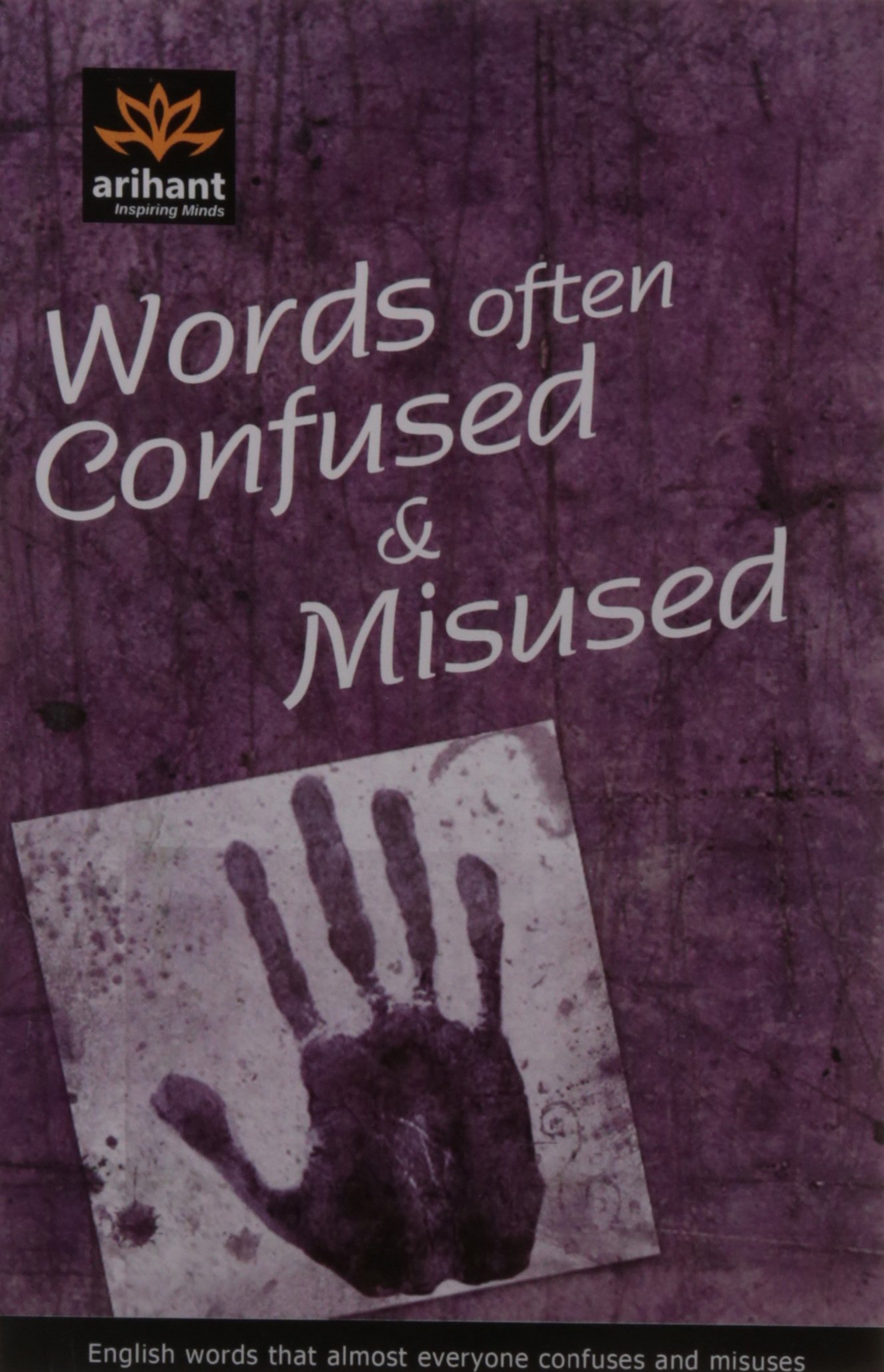 Buy Words often confused and misused English words that almost everyone  confuses and misuses Book Online at Low Prices in India | Words often  confused and ...