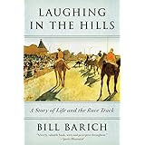 Laughing in the Hills: A Season at the Racetrack