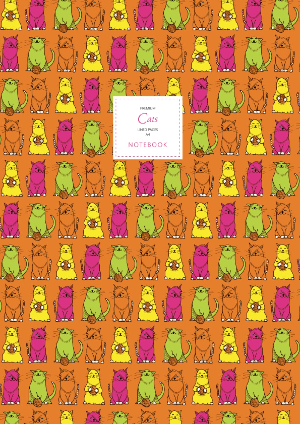 Cats Notebook - Lined Pages - A4 - Premium: (Orange Edition) Fun notebook 192 lined pages (A4 / 8.27x11.69 inches / 21x29.7cm)