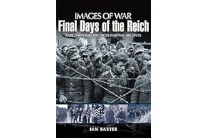 Final Days of the Reich (Images of War)