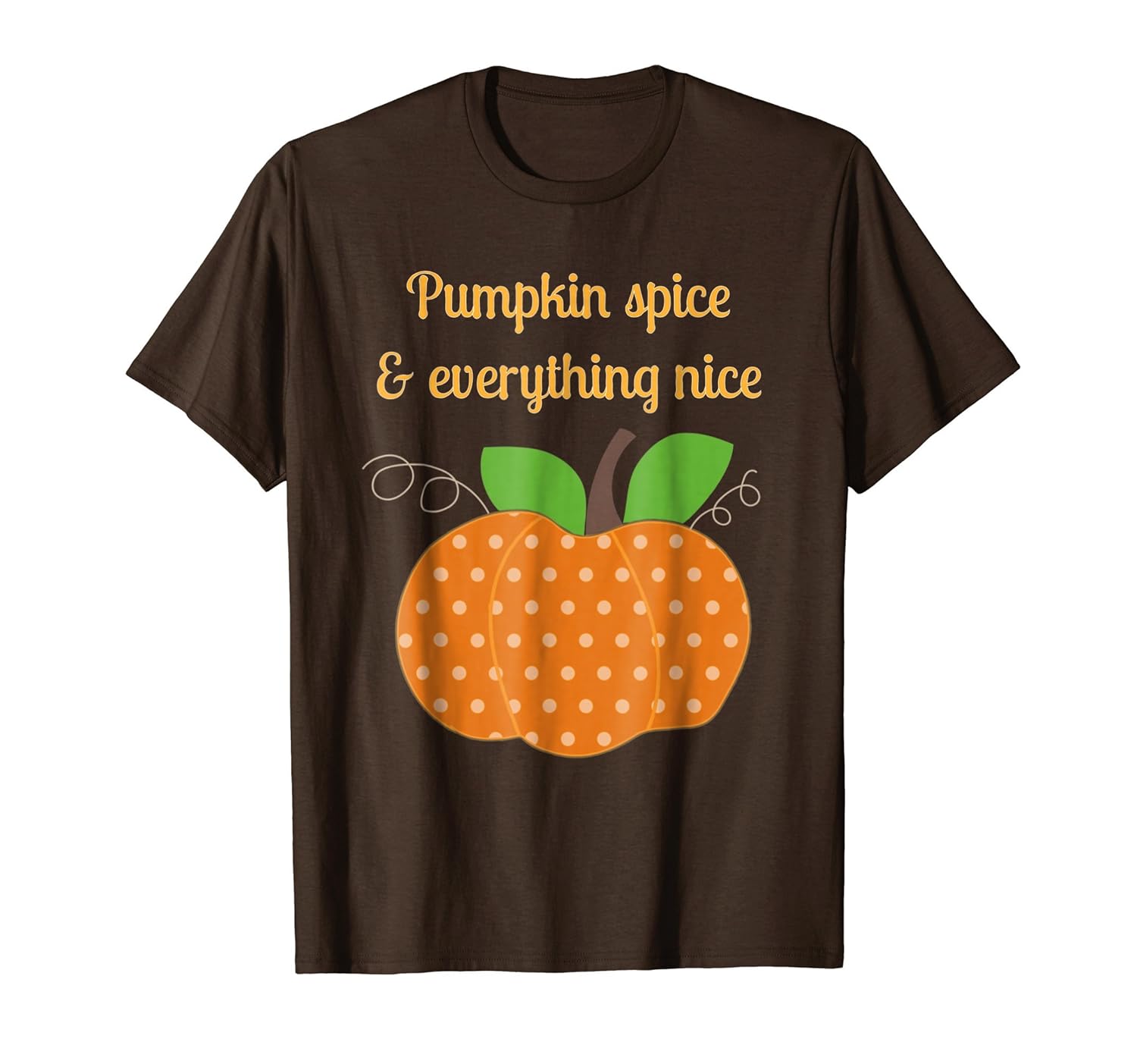 Pumpkin Spice and Everything Nice Tshirt-ANZ