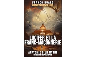 Lucifer et la Franc-Maçonnerie: Anatomie d'un mythe (French Edition)