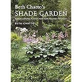 Beth Chatto's Shade Garden: Shade-Loving Plants for Year-Round Interest (Pimpernel Garden Classics)
