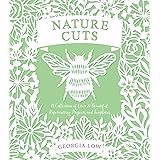 Nature Cuts: A Collection of Over 20 Papercutting Projects and Templates