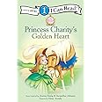 Princess Charity's Golden Heart: Level 1 (I Can Read! / Princess Parables)