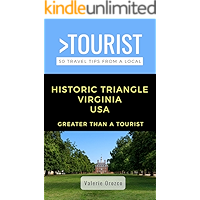Greater Than a Tourist- Historic Triangle Virginia USA: 50 Travel Tips from a Local book cover Greater Than a Tourist- Historic Triangle Virginia USA: 50 Travel Tips from a Local book cover