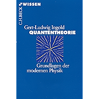 Quantentheorie: Grundlagen der modernen Physik (Beck'sche Reihe 2186) (German Edition) book cover