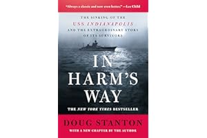 In Harm's Way: The Sinking of the USS Indianapolis and the Extraordinary Story of Its Survivors (Revised and Updated)