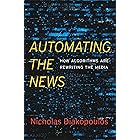Automating the News: How Algorithms Are Rewriting the Media