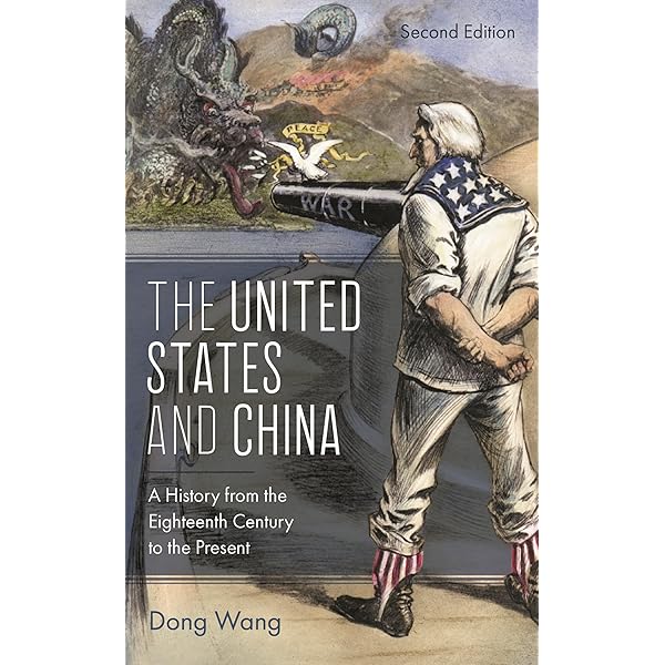 The United States and China: A History from the Eighteenth Century