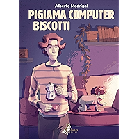 Pigiama Computer Biscotti (Italian Edition) book cover Pigiama Computer Biscotti (Italian Edition) book cover