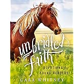 Unbridled Faith Devotions for Young Readers