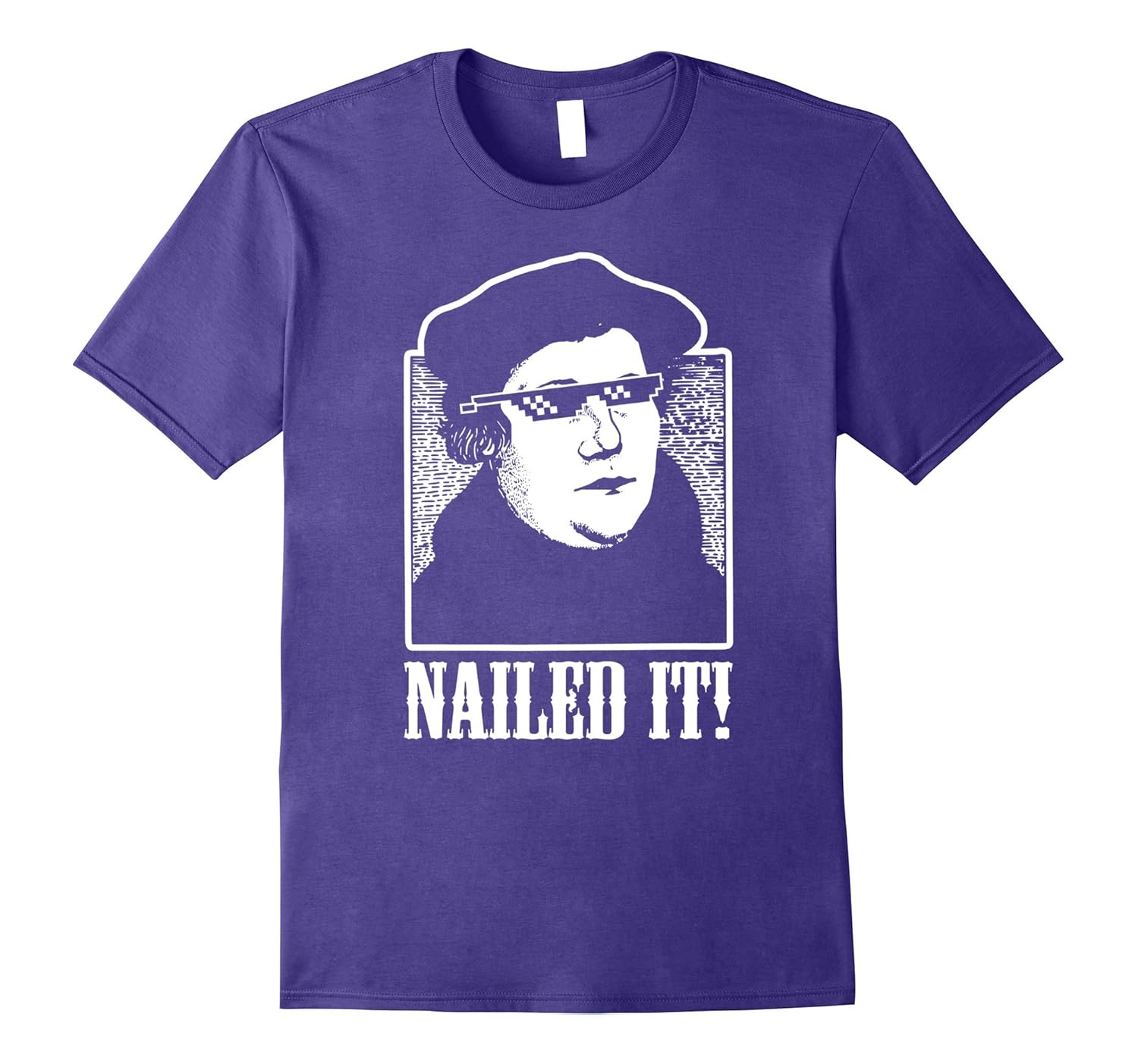 Martin Luther Nailed It Shirt Funny Reformation Tee-Rose