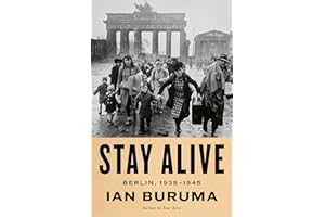 Stay Alive: Berlin, 1939-1945
