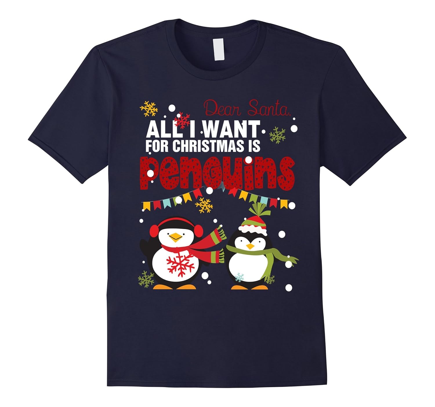 Funny Dear Santa All I Want For Christmas Is Penguins Shirt-Rose