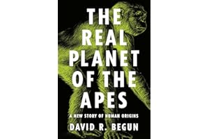 The Real Planet of the Apes: A New Story of Human Origins