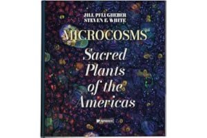 Microcosms: Sacred Plants of the Americas