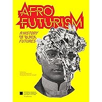 Afrofuturism: A History of Black Futures