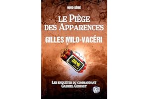 Le piège des apparences: Les enquêtes du commandant Gabriel Gerfaut - Hors série (French Edition)