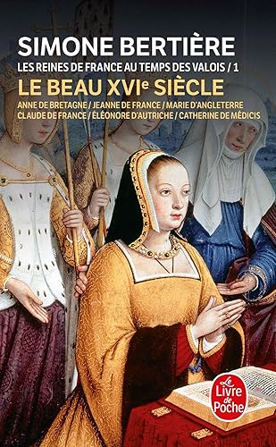 Download Les Reines de France au temps des Valois, tome 1 : Le beau XVIe siècle PDF