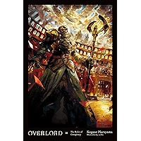 Overlord, Vol. 10 (light novel): The Ruler of Conspiracy book cover Overlord, Vol. 10 (light novel): The Ruler of Conspiracy book cover
