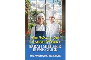 The Way to an Amish Heart (The Amish Quilting Circle Book 23)