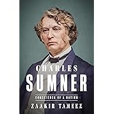 Charles Sumner: Conscience of a Nation